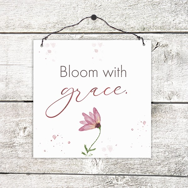 Holzschild klein 'Bloom with grace'