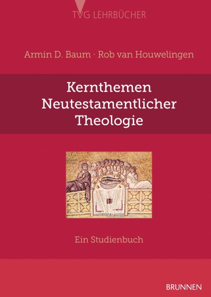 Kernthemen der Neutestamentlichen Theologie